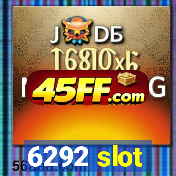6292 slot